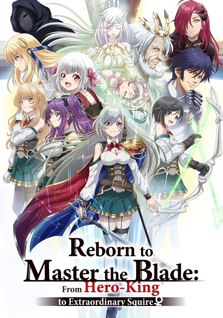 Reborn To Master The Blade Chapter 1 Reborn to Master the Blade: From Hero-King to Extraordinary Squire Season 1